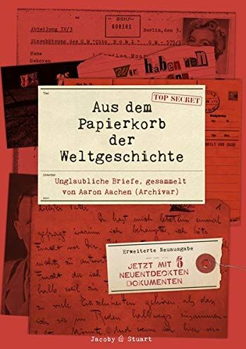 Aaron Aachen - Aus dem Papierkorb der Weltgeschichte: Unglaubliche Briefe gesammelt von Aaron Aachen (Archivar) - Preis vom 09.10.2026 07:28:09 h