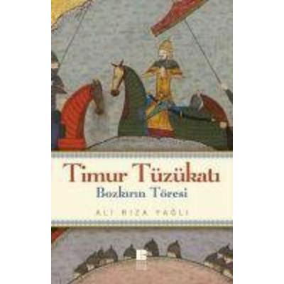 Timur Tüzükati, Taschenbuch von Ali Riza Yagli, Bilge K¿lt¿r Sanat