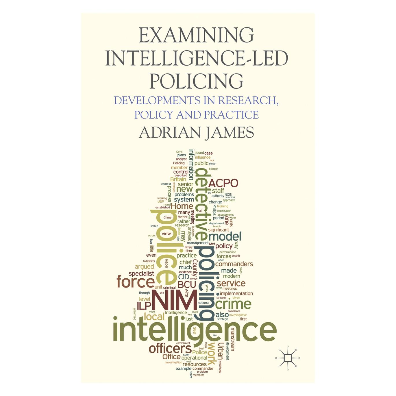 Palgrave Macmillan Uk James:Examining Intelligence-Led Polici (Englisch, Hardcover, A. James) (63304488)