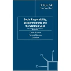Social Responsibility, Entrepreneurship and the Common Good, Fachbücher von Francois Lépineux, Carole Bonanni, J. Roloff, F. Lépineux
