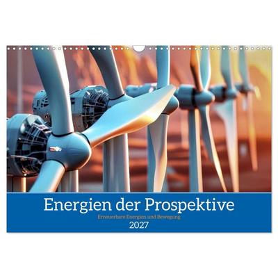 Energien der Prospektive (Wandkalender 2027 DIN A3 quer), CALVENDO Monatskalender