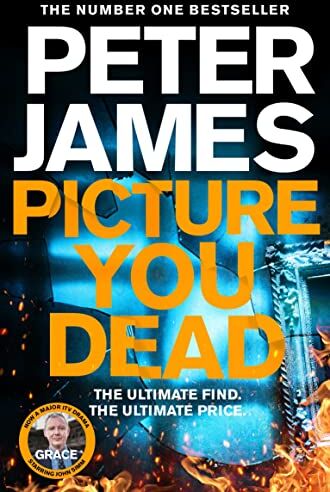Peter James - Picture You Dead: Roy Grace returns to solve a nerve-shattering case (Roy Grace, 20) - Preis vom 04.10.2026 03:51:26 h