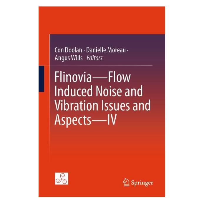 Springer Flinovia-Flow Induced Noise and Vibration Issues and Aspects-IV (Englisch, Hardcover, Angus Wills, Con Doolan, Danielle Moreau) (53144705)