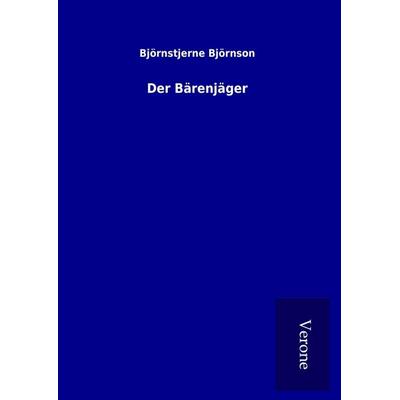 Der Bärenjäger, Gebundene Ausgabe von Björnstjerne Björnson, BoD - Books on Demand
