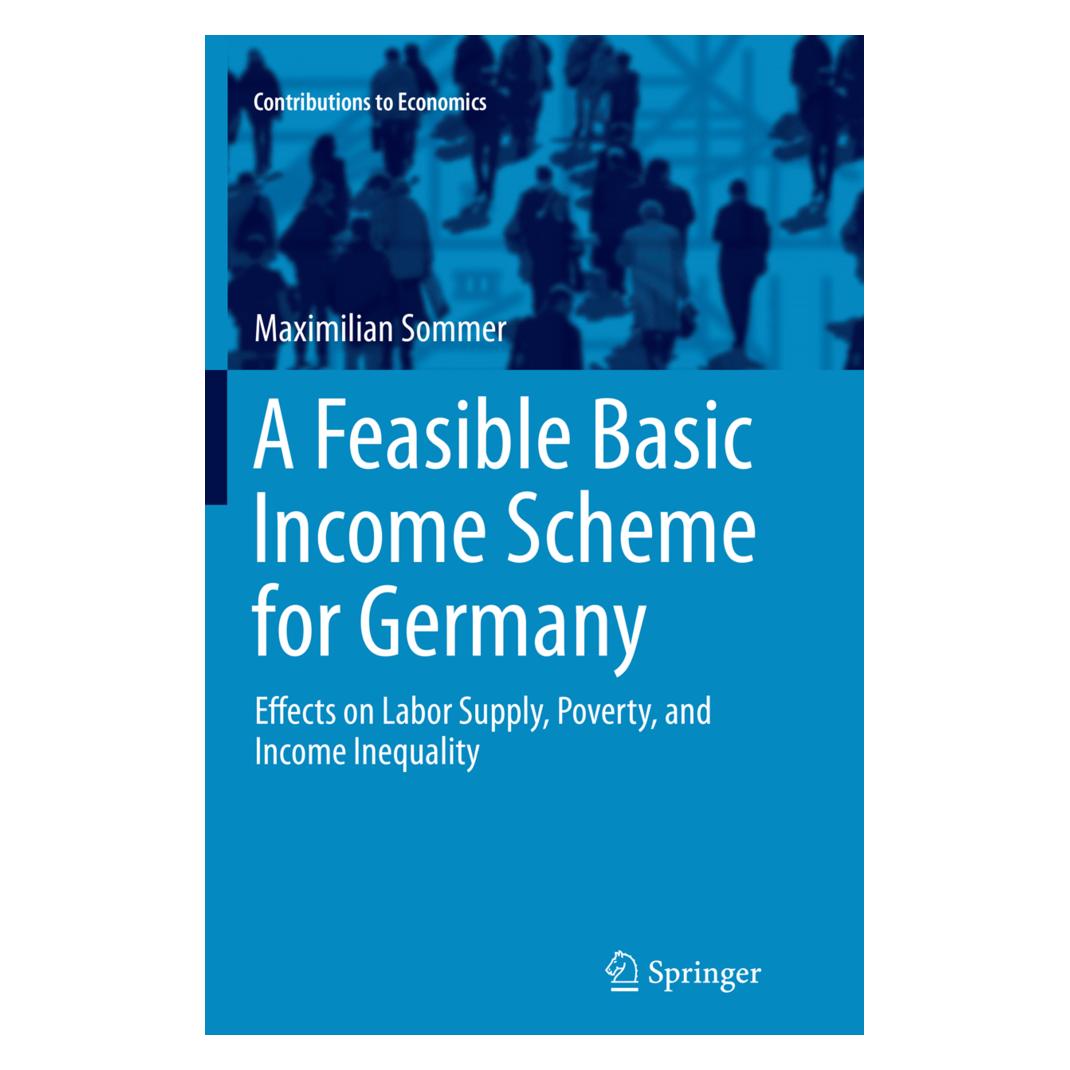 Springer A Feasible Basic Income Scheme for Germany (Englisch, Softcover, Maximilian Sommer) (56007112)