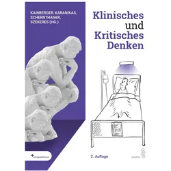 Klinisches und Kritisches Denken, Fachbücher von Franz Kainberger, Thomas Szekeres, Georgios Karanikas, Gerit Schernthaner