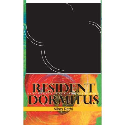 Resident Dormitus, Taschenbuch von Vikas Rathi, Rupa Publications India, 978-81-291-1754-0
