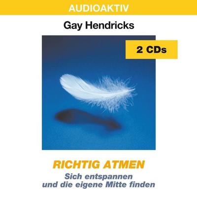 Richtig atmen - Gay Hendricks, CD, 9783932235696