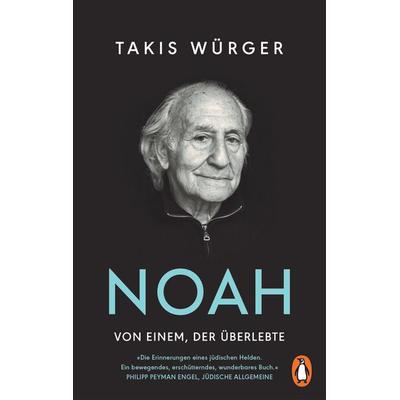 Noah – Von einem, der überlebte, Taschenbuch von Takis Würger, Penguin
