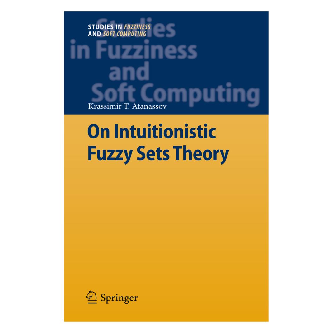 Springer On Intuitionistic Fuzzy Sets Theory (Englisch, Softcover, Krassimir T. Atanassov) (55554376)