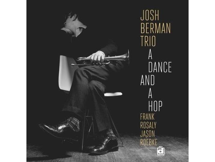 Josh Berman - A Dance And A Hop