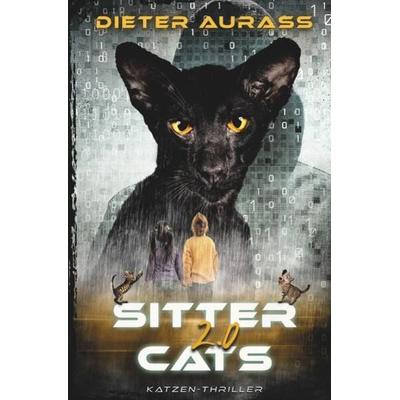 SitterCats 2.0, Taschenbuch von Dieter Aurass, Epubli, 978-3-7565-5218-4
