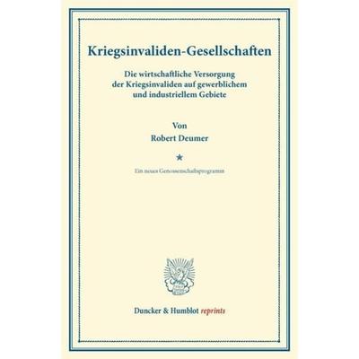 Kriegsinvaliden-Gesellschaften., Taschenbuch von Robert Deumer, Duncker & Humblot, 978-3-428-16253-6
