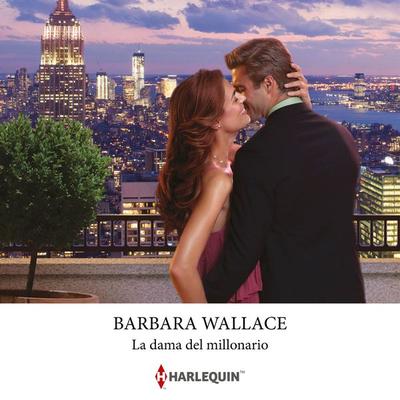 La dama del millonario - Barbara Wallace, Audio, 9788410625204