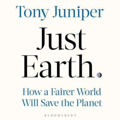 Just Earth - Tony Juniper, Audio, 9781399410694
