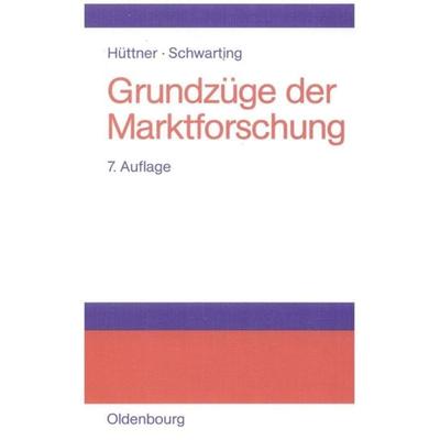 Grundzüge der Marktforschung, Gebundene Ausgabe von Manfred Hüttner, De Gruyter Oldenbourg, 978-3-486-25917-9