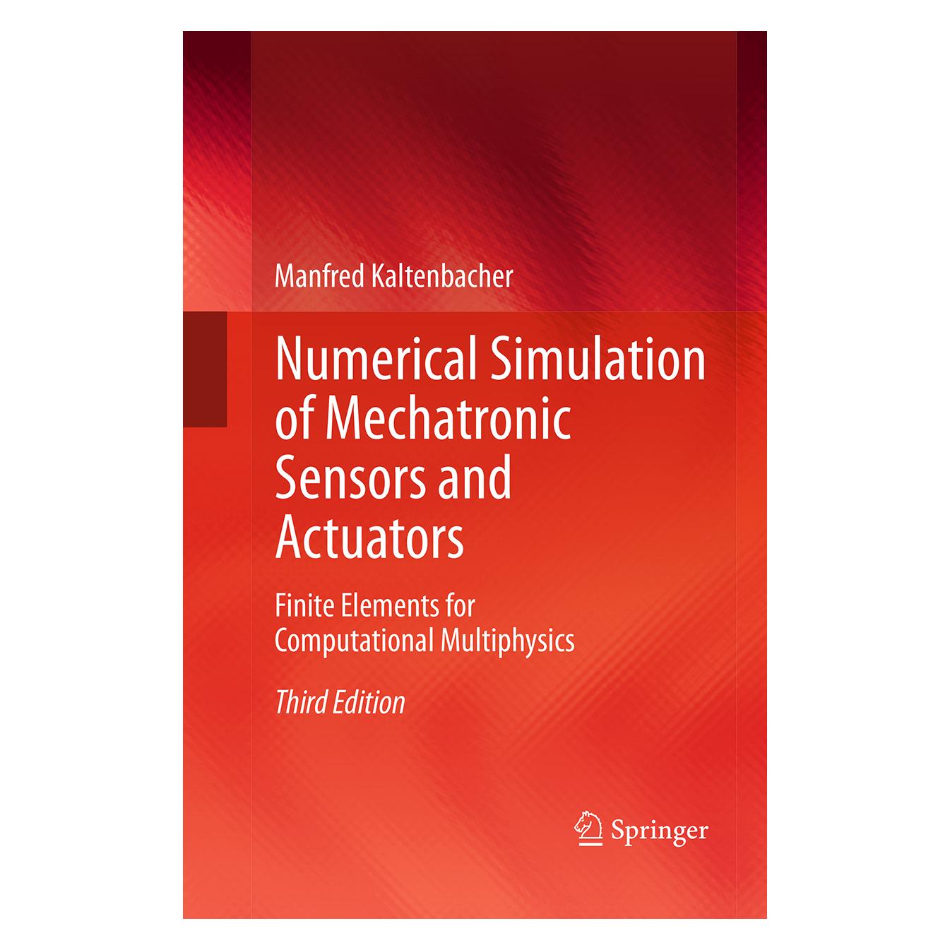 Springer Numerical Simulation of Mechatronic Sensors and Actuators (Englisch, Softcover, Manfred Kaltenbacher) (55855932)