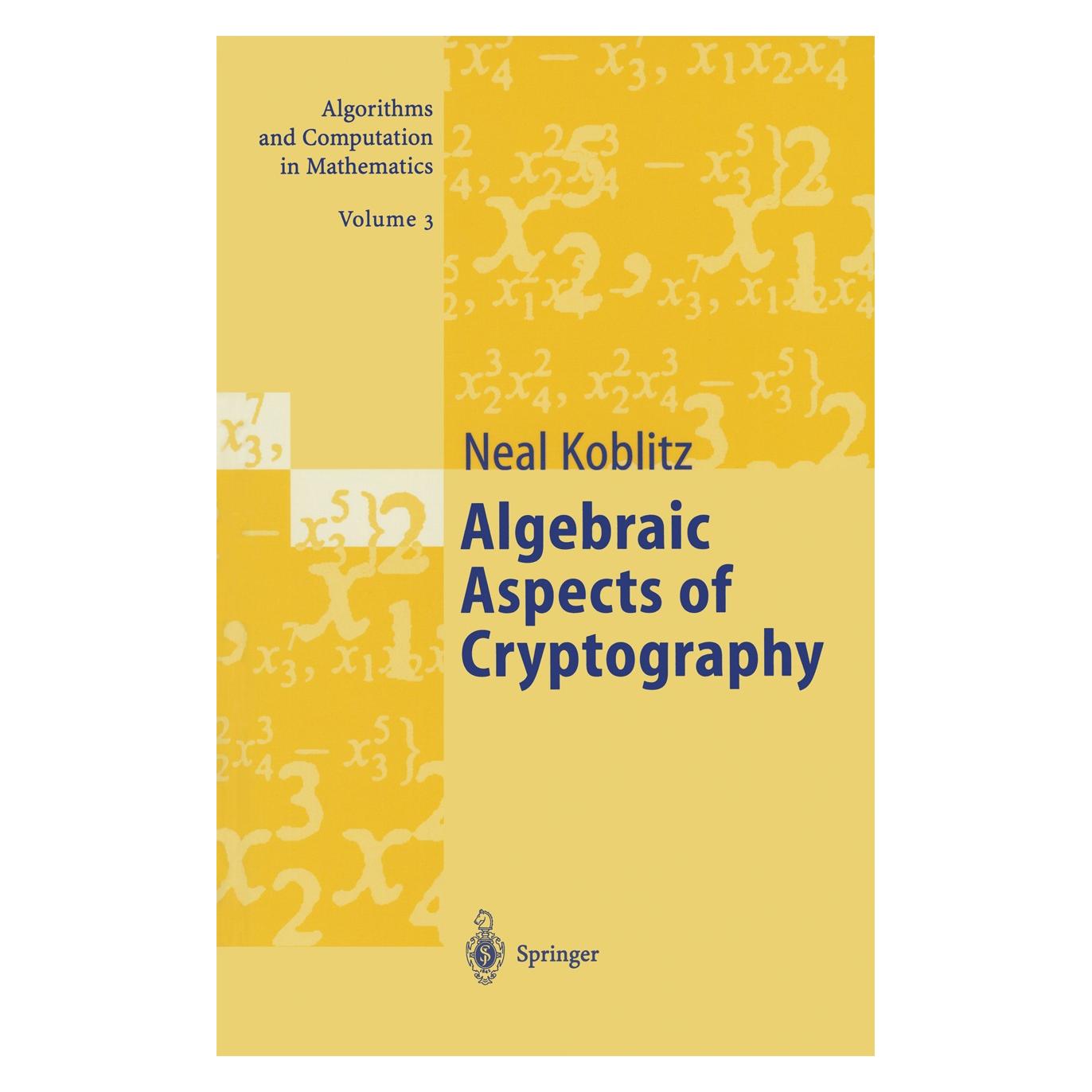 Springer Algebraic Aspects of Cryptography (Deutsch, Hardcover, Neal Koblitz) (9783540634461)