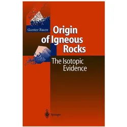 Origin of Igneous Rocks, Fachbücher von Gunter Faure