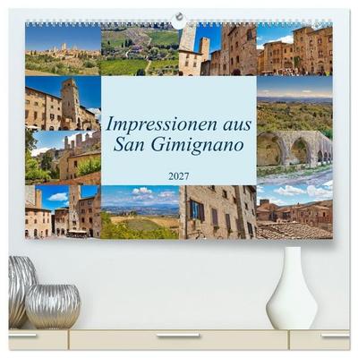 Impressionen aus San Gimignano (hochwertiger Premium Wandkalender 2027 DIN A2 quer), Kunstdruck in Hochglanz