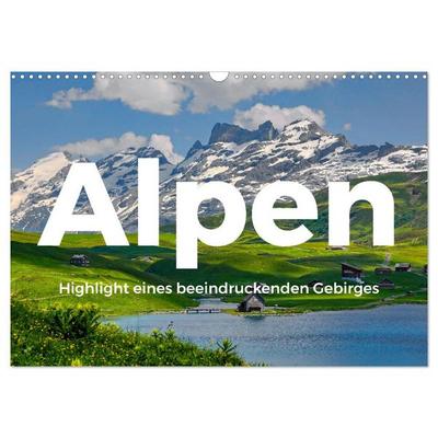 Alpen - Highlight eines beeindruckenden Gebirges (Wandkalender 2026 DIN A3 quer), CALVENDO Monatskalender