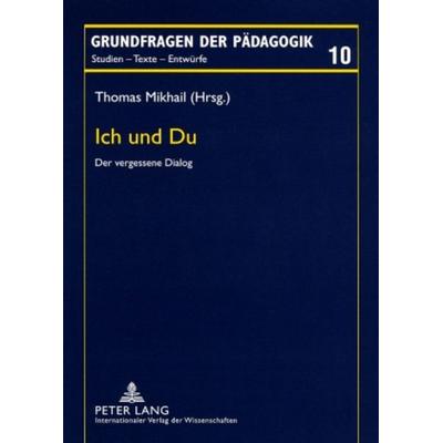 Ich und Du, Taschenbuch von , Peter Lang GmbH, Internationaler Verlag der Wissenschaften, 978-3-631-58243-5