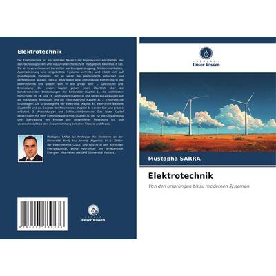 Elektrotechnik, Taschenbuch von Mustapha Sarra, Verlag Unser Wissen, 978-620-7-83947-6