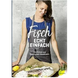 Fisch echt einfach, Ratgeber von Markus Moser