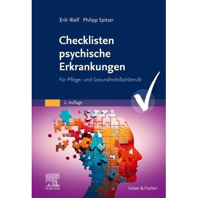 Checklisten psychische Erkrankungen, Gebundene Ausgabe von Erik Wolf,Philipp Spitzer, Urban & Fischer in Elsevier, 978-3-437-25049-1