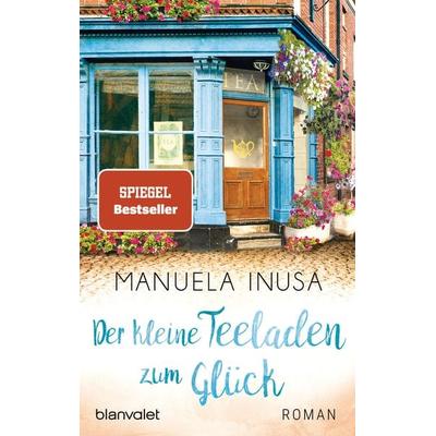 Der kleine Teeladen zum Glück, Taschenbuch von Manuela Inusa, Blanvalet