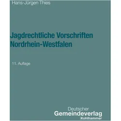 Jagdrechtliche Vorschriften Nordrhein-Westfalen, Fachbücher von Hans-Jürgen Thies
