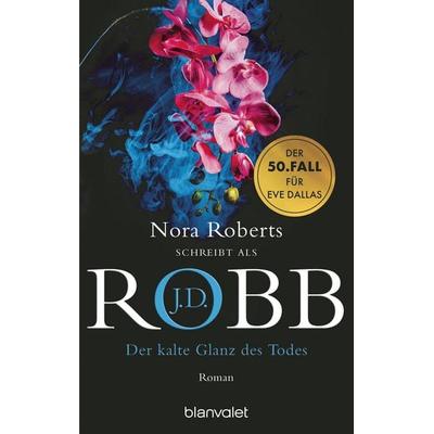 Der kalte Glanz des Todes, Taschenbuch von J.D. Robb, Blanvalet