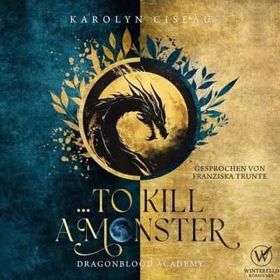 ... to Kill a Monster - Dragonblood Academy 2 - Karolyn Ciseau, Audio, 4071498280638