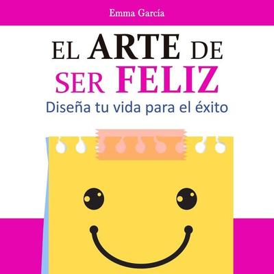 El arte de ser feliz - Emma García, Audio, 9789152165331
