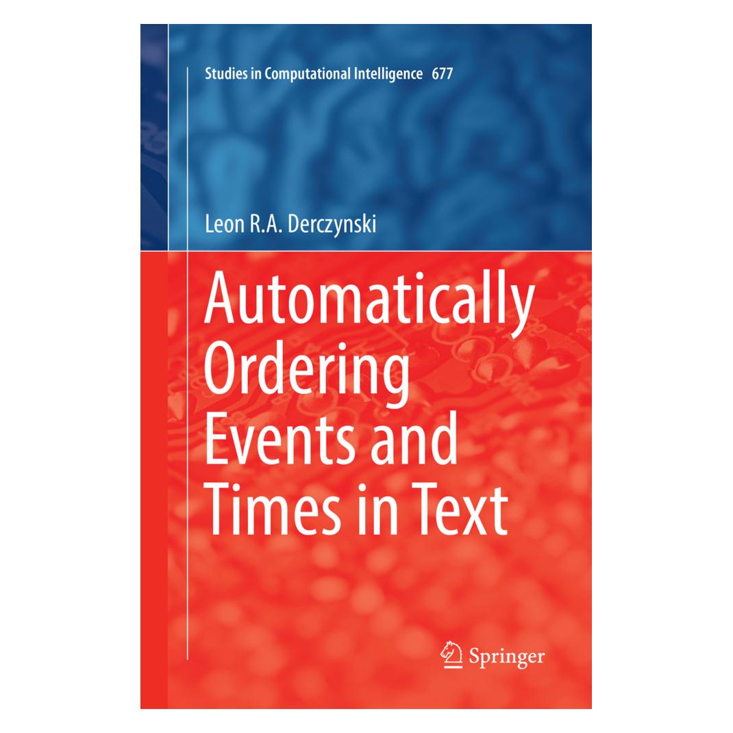 Springer Automatically Ordering Events and Times in Text (Englisch, Softcover, Leon R.A. Derczynski) (56005202)