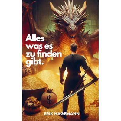 Alles was es zu finden gibt, Taschenbuch von Erik Hagemann, Bookmundo, 978-94-037-4684-5