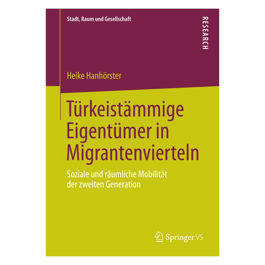 Springer Türkeistämmige Eigentümer in Migrantenvierteln (Deutsch, Softcover, Heike Hanhörster) (55548767)