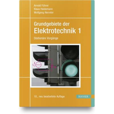 Grundgebiete der Elektrotechnik, Gebundene Ausgabe von Arnold Führer,Klaus Heidemann,Wolfgang Nerreter, Carl Hanser, 978-3-446-45953-3