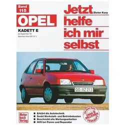 Jetzt helfe ich 115 Opel Kadett E, Ratgeber von Dieter Korp