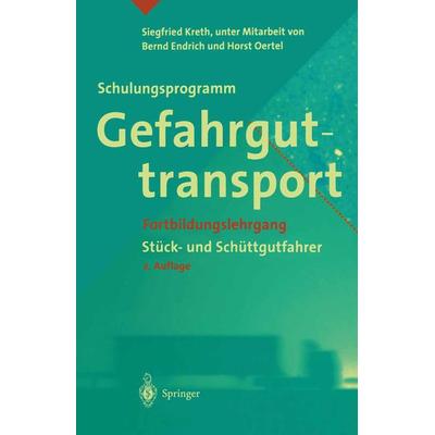 Schulungsprogramm Gefahrguttransport, Taschenbuch von Siegfried Kreth, Springer Berlin, 978-3-662-12975-3