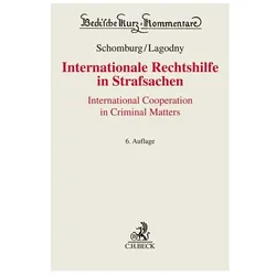 Internationale Rechtshilfe in Strafsach, Fachbücher von Wolfgang Schomburg, Sabine Gless, Thomas Hackner, Otto Lagodny, Sebastian Trautmann, Thomas Wahl, Christian Schierholt