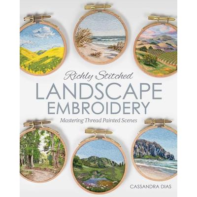 Richly Stitched Landscape Embroidery, Taschenbuch von Cassandra Dias, C & T Publishing, 978-1-64403-585-6