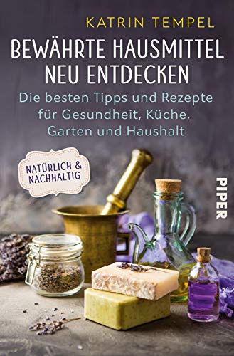Katrin Tempel - Bewährte Hausmittel neu entdecken: Die besten Tipps und Rezepte für Gesundheit, Küche, Garten und Haushalt. Natürlich und nachhaltig - Preis vom 11.10.2026 15:43:13 h