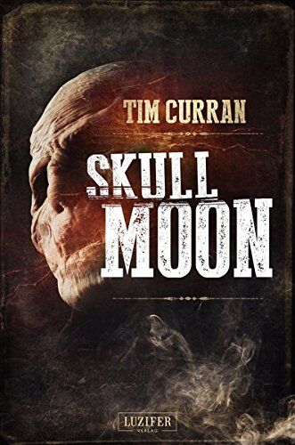Tim Curran - Skull Moon: Horrorthriller - Preis vom 12.10.2026 11:37:12 h
