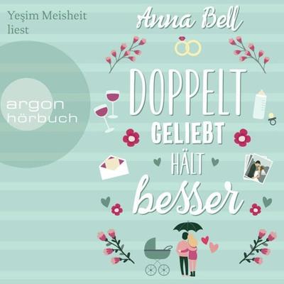 Doppelt geliebt hält besser - Anna Bell, Audio, 9783732459933
