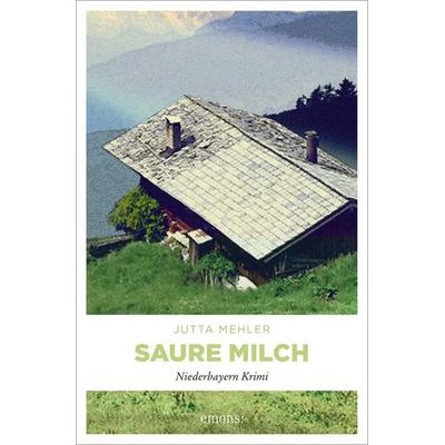 Saure Milch / Fanni Rot Bd. 1, Taschenbuch von Jutta Mehler, Emons Verlag