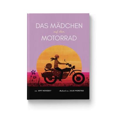 Das Mädchen auf dem Motorrad, Gebundene Ausgabe von Amy Novesky, Zuckersüß Verlag, 978-3-9821379-7-1