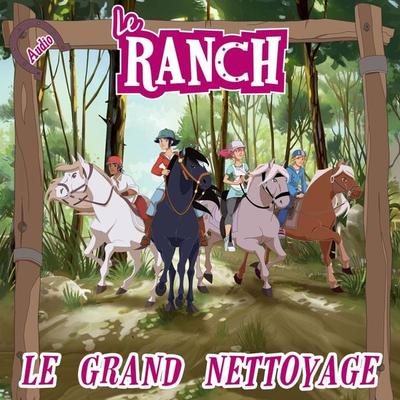 Le grand nettoyage - Le Ranch, Audio, 9782487083912