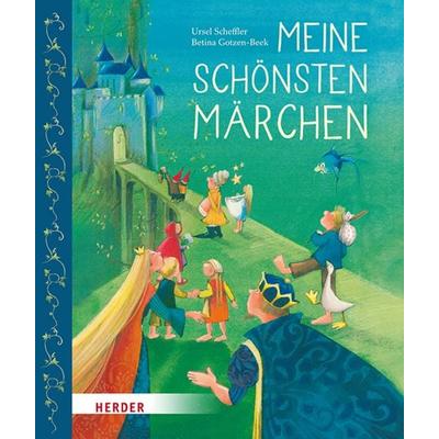 Meine schönsten Märchen, Gebundene Ausgabe von Ursel Scheffler, Herder, 978-3-451-71675-1