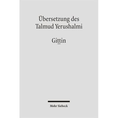 Übersetzung des Talmud Yerushalmi, Gebundene Ausgabe von Martin Hengel,Hans P. Rüger,Peter Schäfer,Bill Rebiger, Mohr Siebeck, 978-3-16-149249-5